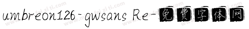 umbreon126_gwsans Re字体转换